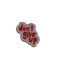 Dont Give Up Phone Metal Sticker