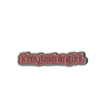 I am Just A Girl Phone Metal Sticker