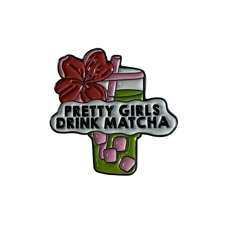 Pretty Girls Drink Matcha